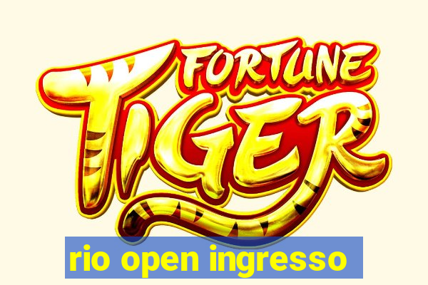 rio open ingresso